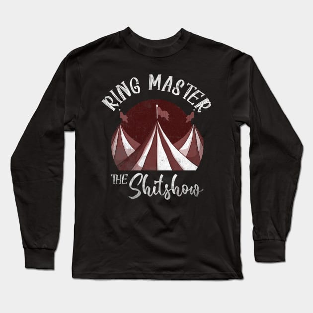 ringmaster of the shitshow Long Sleeve T-Shirt by Suisui Artworks